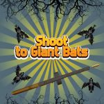 Free Games - Shoot To Giant Bats